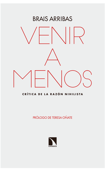 Venir a menos: crítica de la razón nihilista