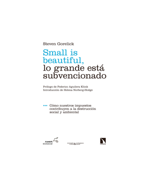 Small is beautiful, lo grande está subvencionado