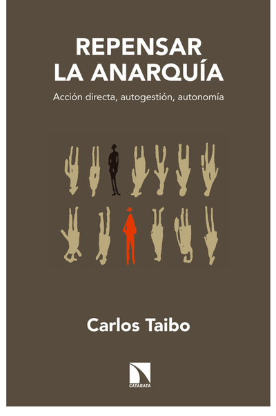 Repensar la anarquía: acción directa, autogestión, autonomía