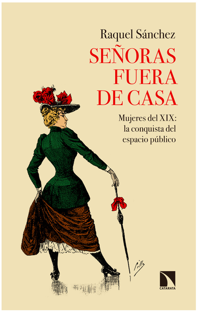 Señoras fuera de casa mujeres del XIX: la conquista del espacio público