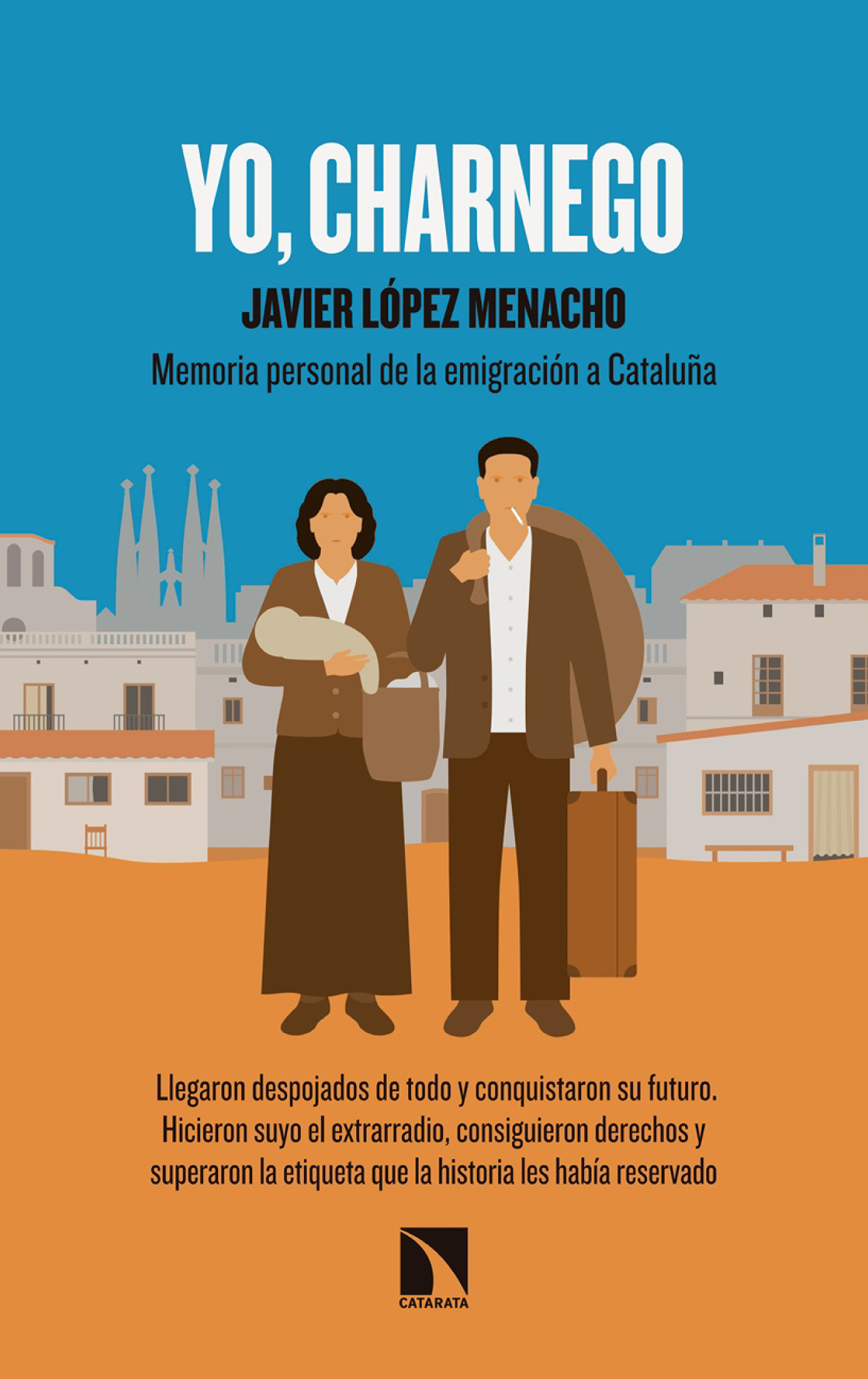 Yo, charnego: memoria personal de la emigración a Cataluña