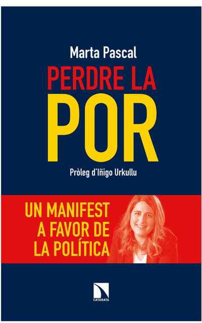 Perdre la por: un manifest a favor de la política