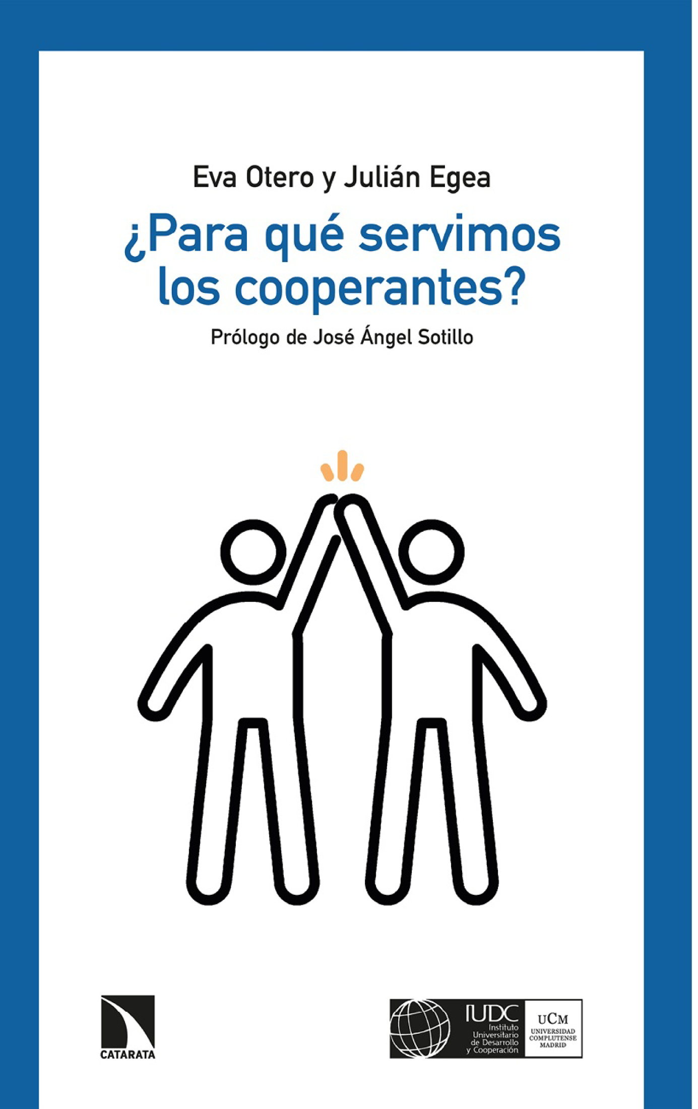 ¿Para qué servimos los cooperantes?
