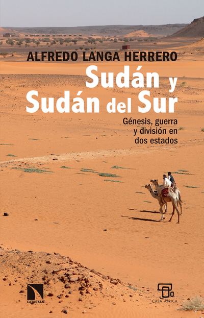 Sudán y Sudán del Sur: génesis, guerra y división en dos estados