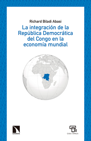 La integración de la república democrática del Congo en la economía mundial: el caso de la industria minera