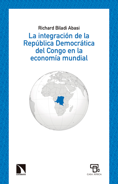 La integración de la república democrática del Congo en la economía mundial: el caso de la industria minera