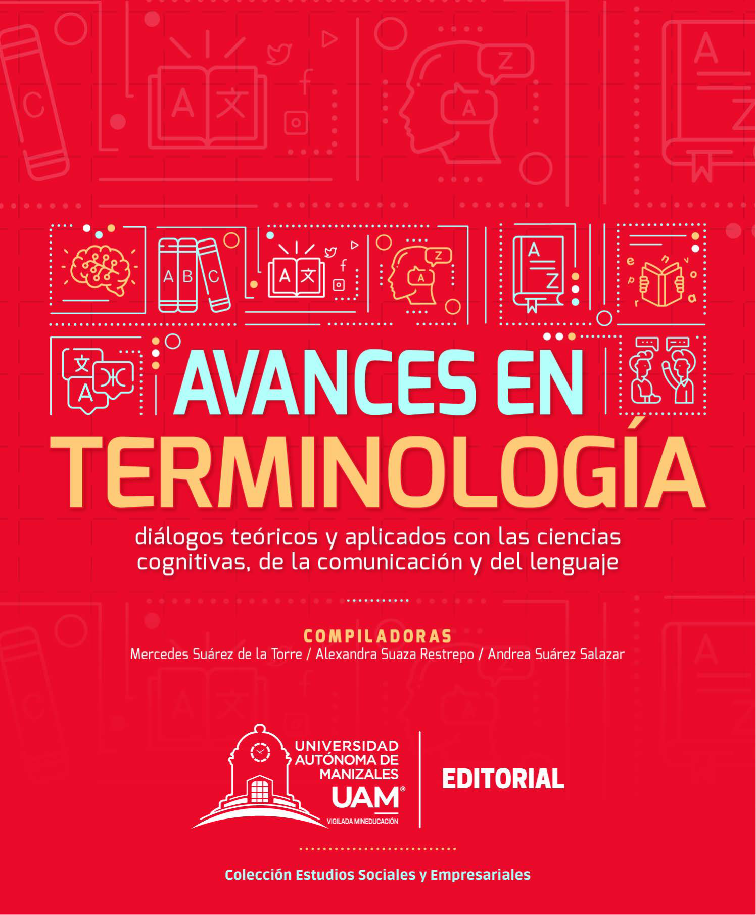 Avances en terminología: diálogos teóricos y aplicados con las ciencias cognitivas, de la comunicación y del lenguaje