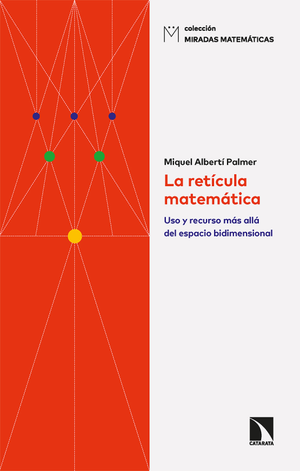 La retícula matemática: uso y recurso más allá del espacio bidimensional