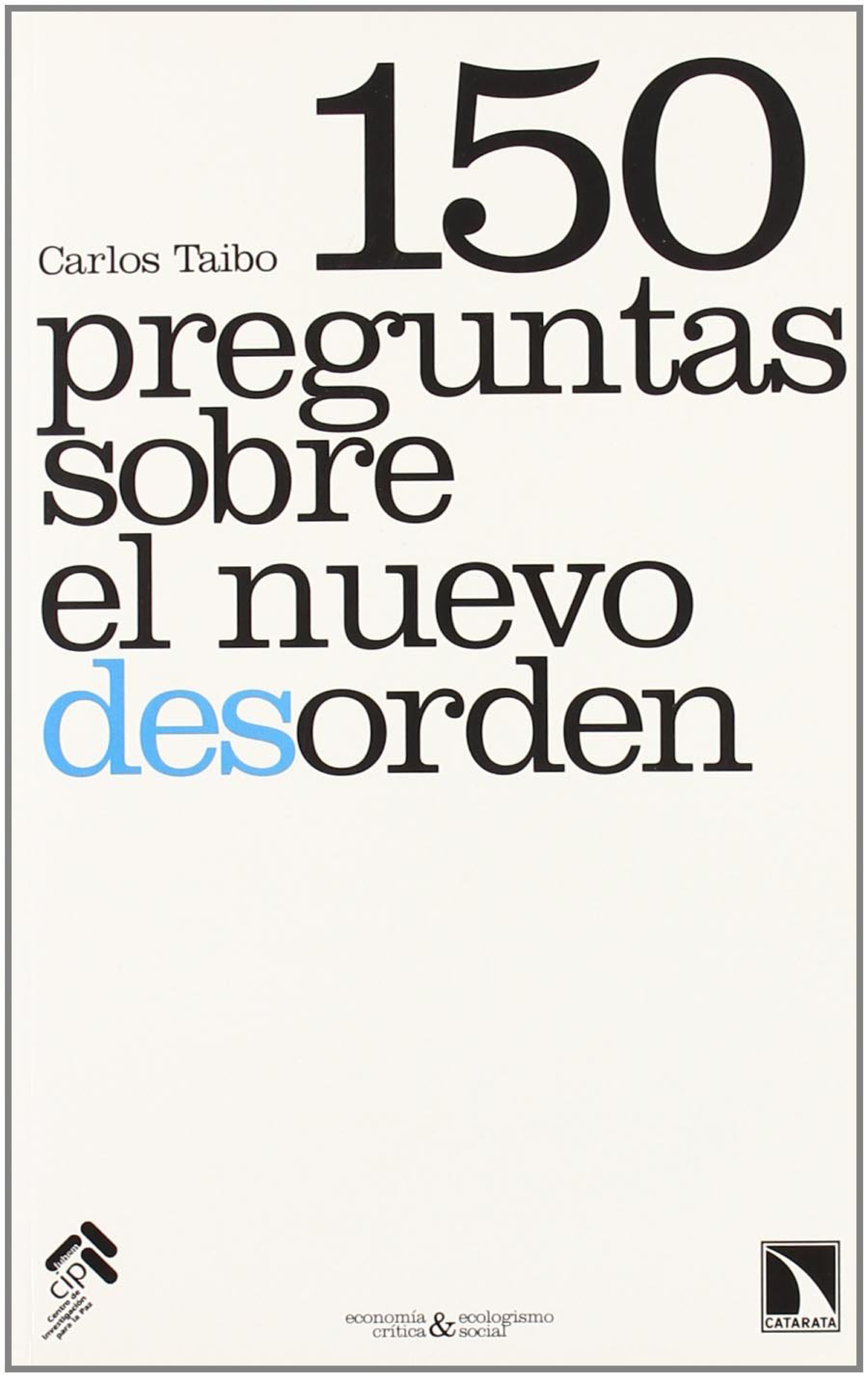 150 preguntas sobre el nuevo desorden