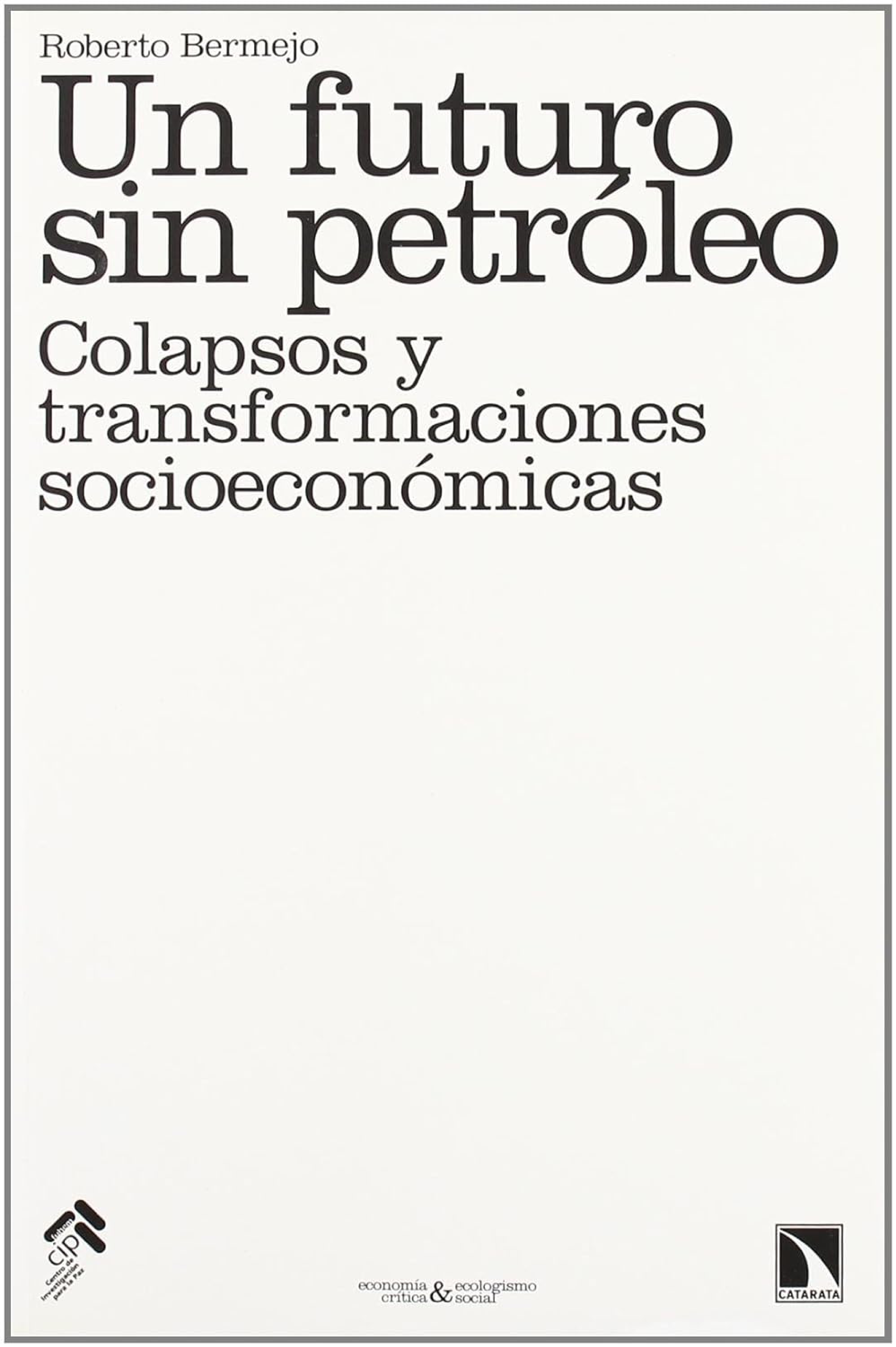 Un futuro sin petróleo: colapsos y transformaciones socioeconómicas