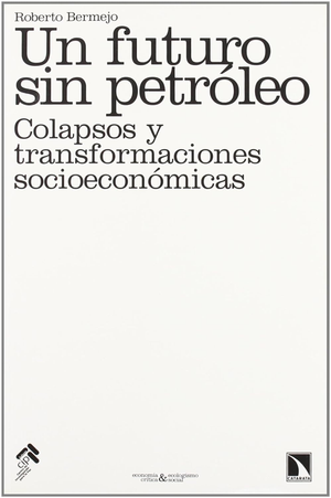 Un futuro sin petróleo: colapsos y transformaciones socioeconómicas