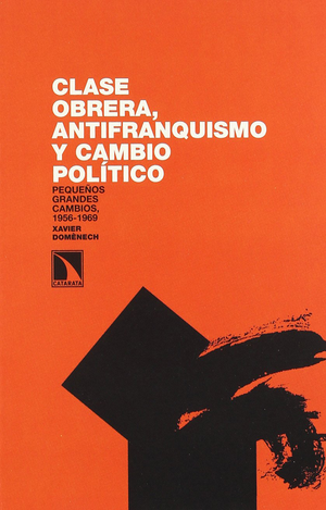 Clase obrera, antifranquismo y cambio político: pequeños grandes cambios, 1956-1969