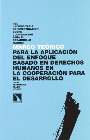 Marco teórico para la aplicación del enfoque basado en derechos humanos en la cooperación para el desarrollo