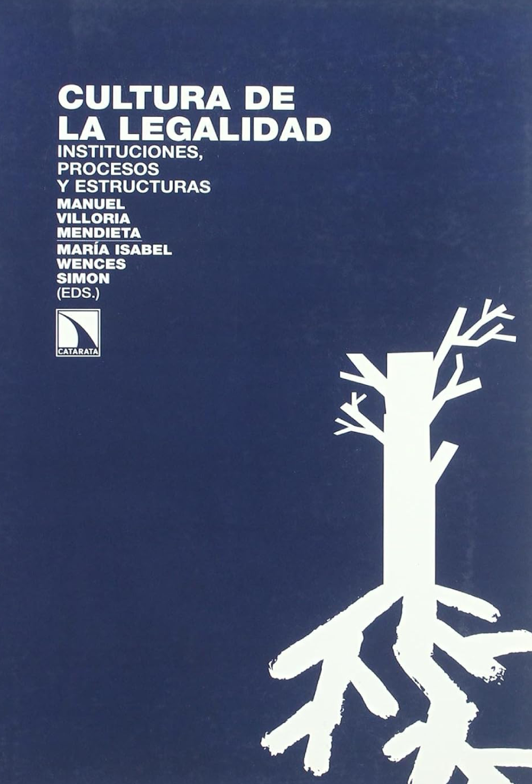 Cultura de la legalidad: instituciones, procesos y estructuras