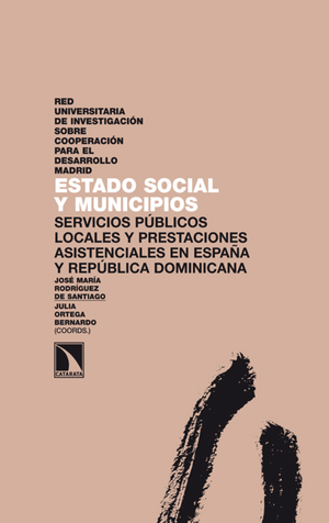 Estado social y municipios: servicios públicos locales y prestaciones asistenciales en España y República Dominicana