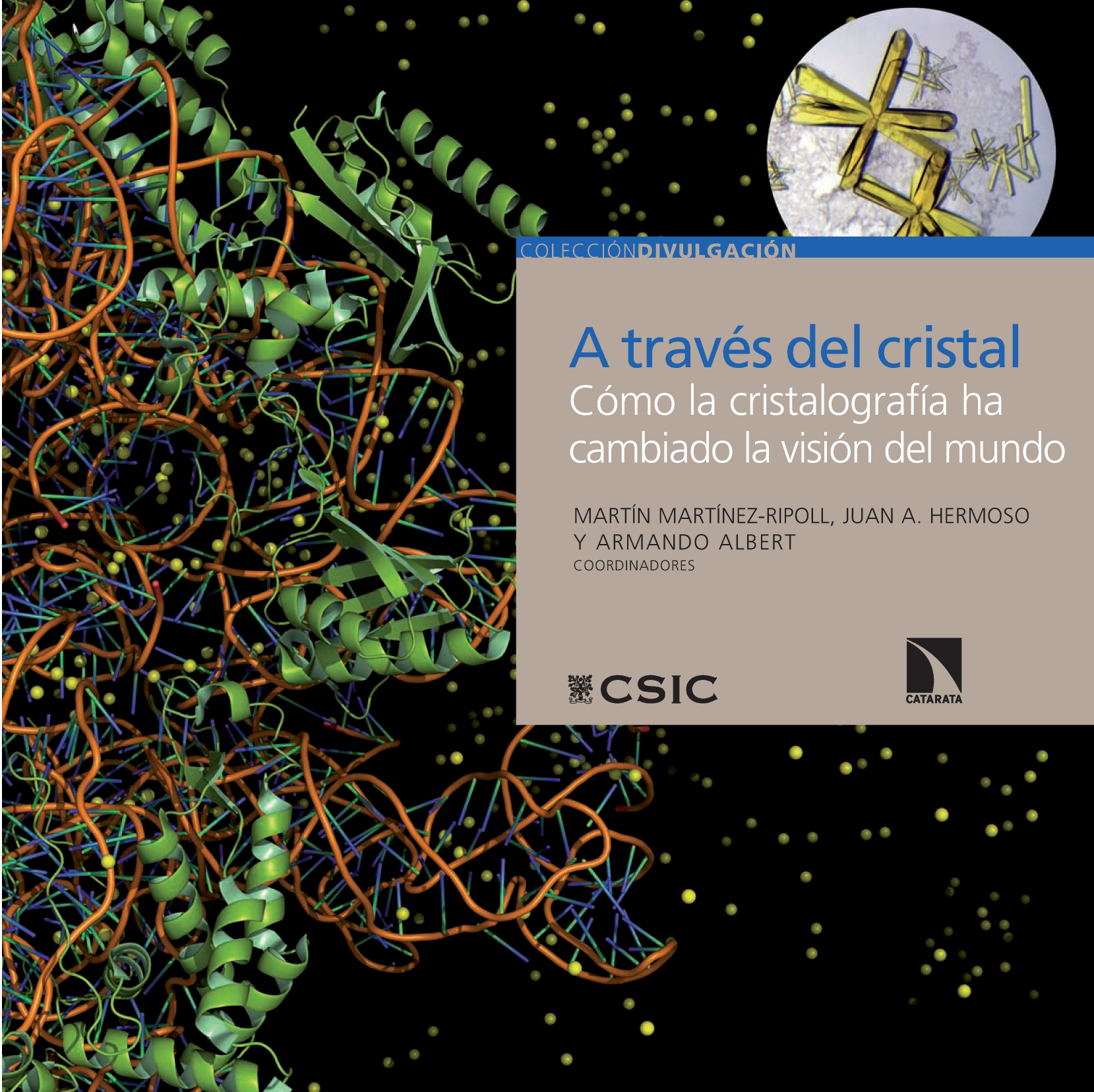 A través del cristal: cómo la cristalografía ha cambiado la visión del mundo