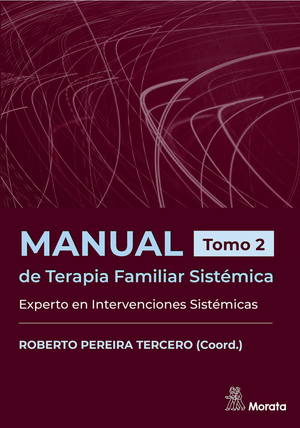 Manual de terapia familiar sistémica. Tomo 2: experto en intervenciones sistémicas