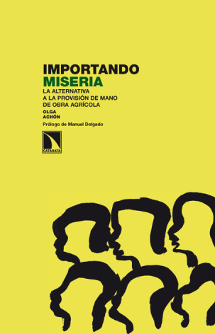Importando miseria: la alternativa a la provisión de mano de obra agrícola
