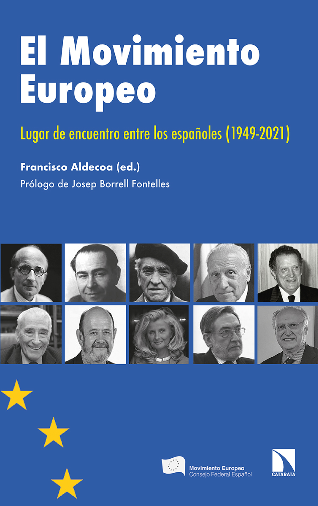 El movimiento europeo: lugar de encuentro entre los españoles (1949-2021)