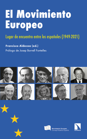 El movimiento europeo: lugar de encuentro entre los españoles (1949-2021)