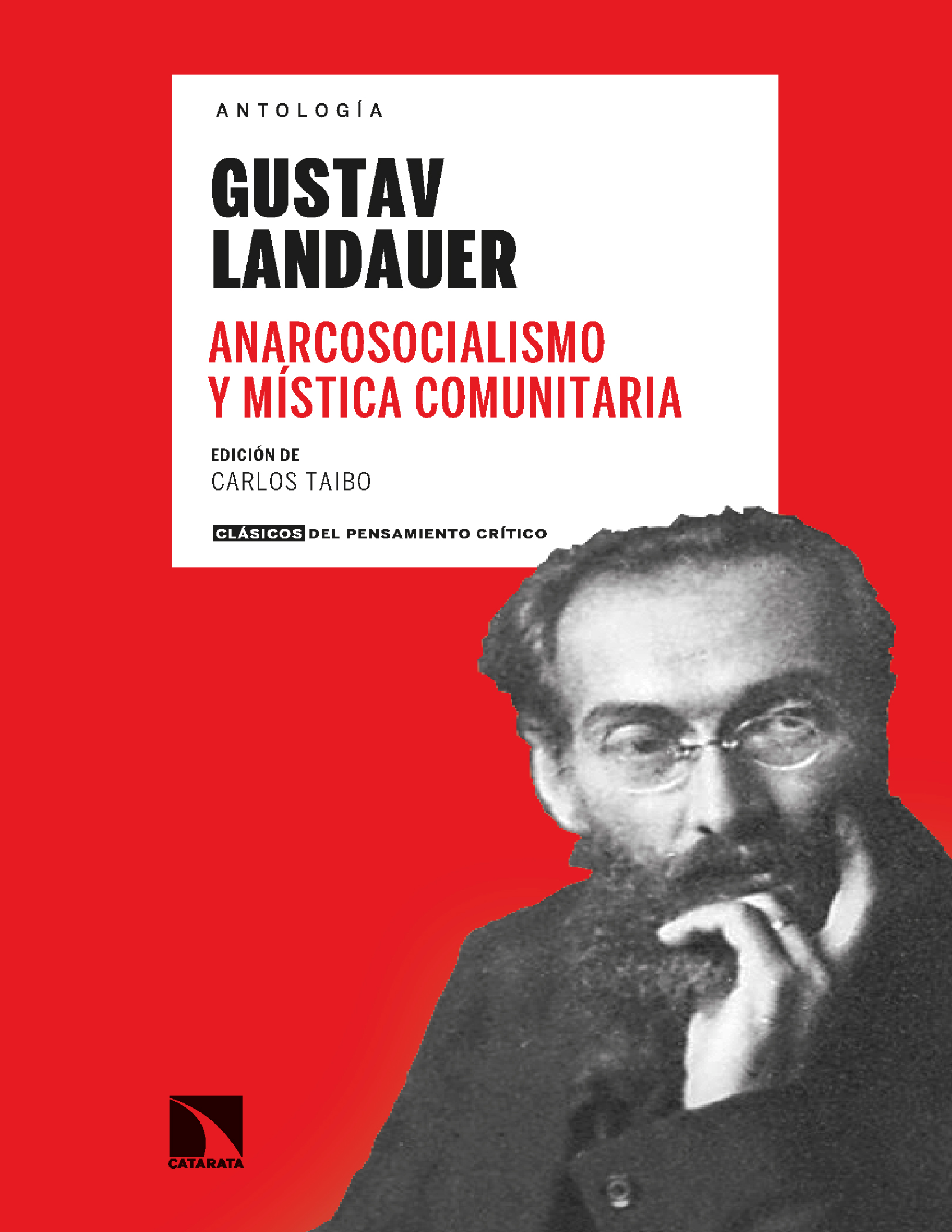 Gustav Landauer y su tiempo: anarcosocialismo y mística comunitaria
