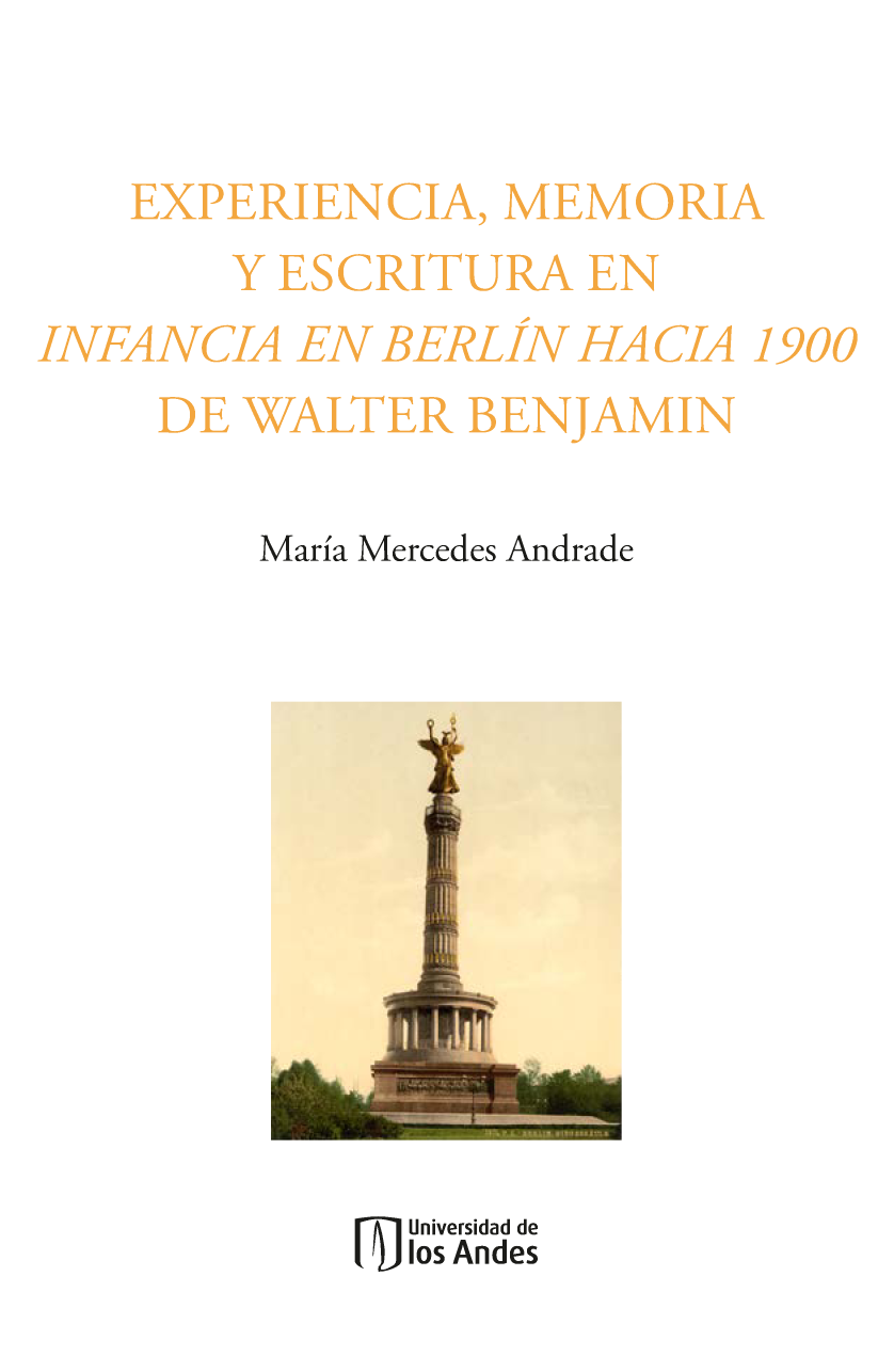 Experiencia, memoria y escritura en Infancia en Berlín hacia 1900 de Walter Benjamin