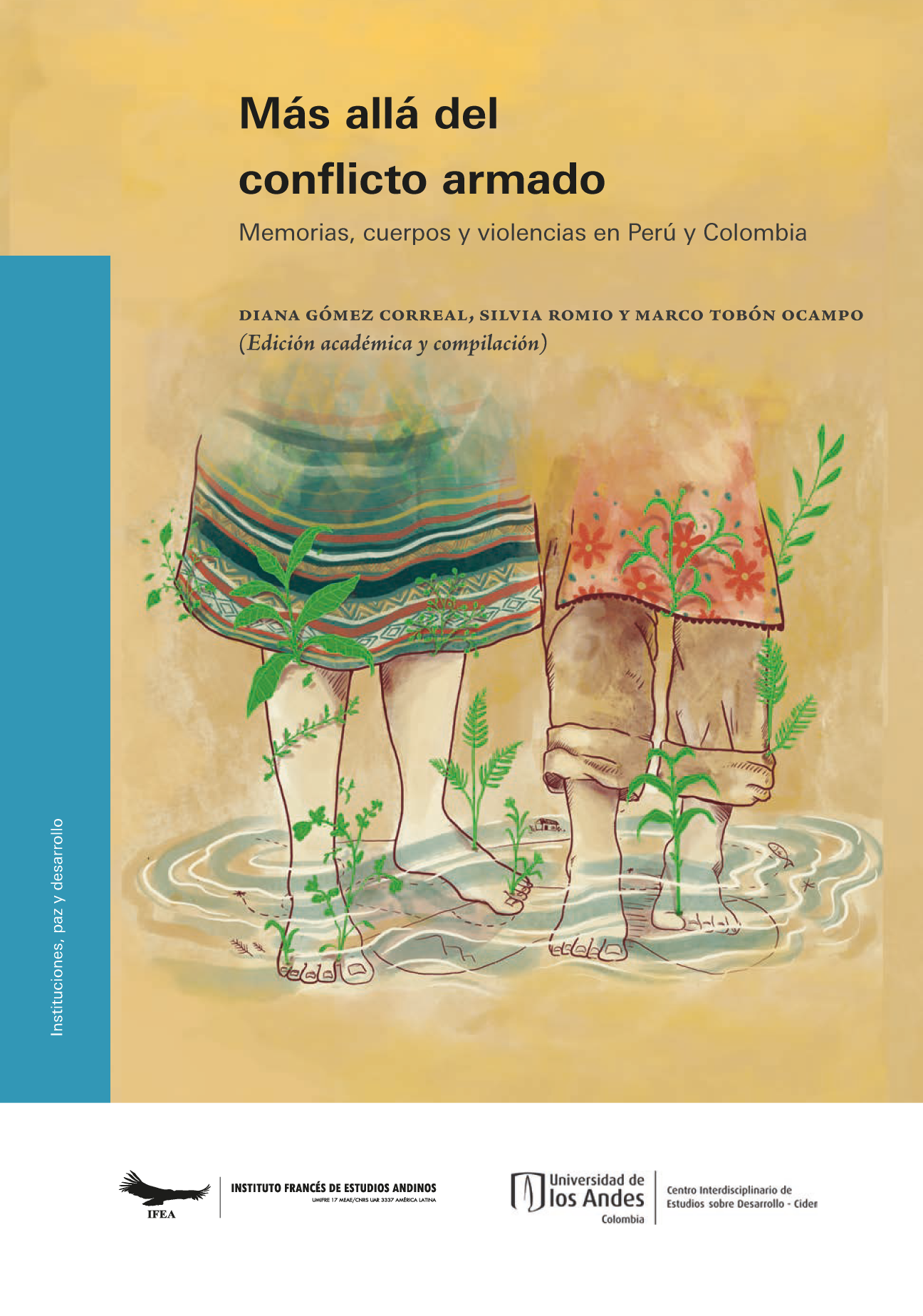 Más allá del conflicto armado: memorias, cuerpos y violencias en Perú y Colombia