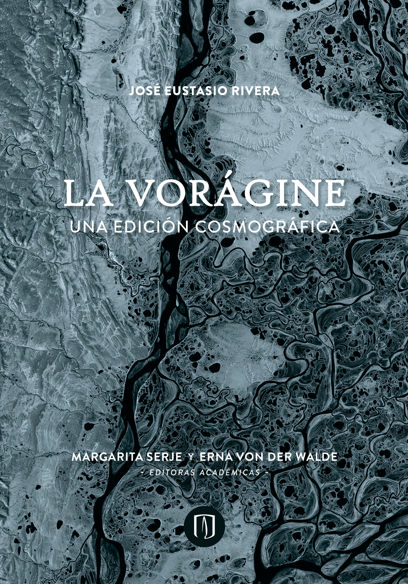 La vorágine: una edición cosmográfica