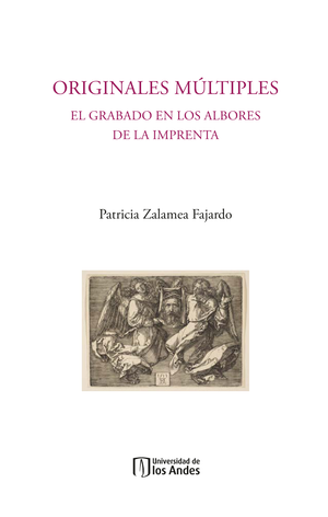 Originales múltiples: el grabado en los albores de la imprenta