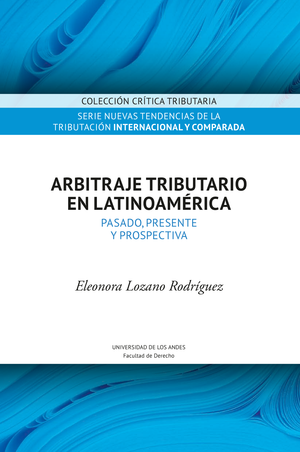 Arbitraje tributario en Latinoamérica: pasado, presente y prospectiva