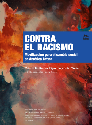 Contra el racismo: movilización para el cambio social en América Latina