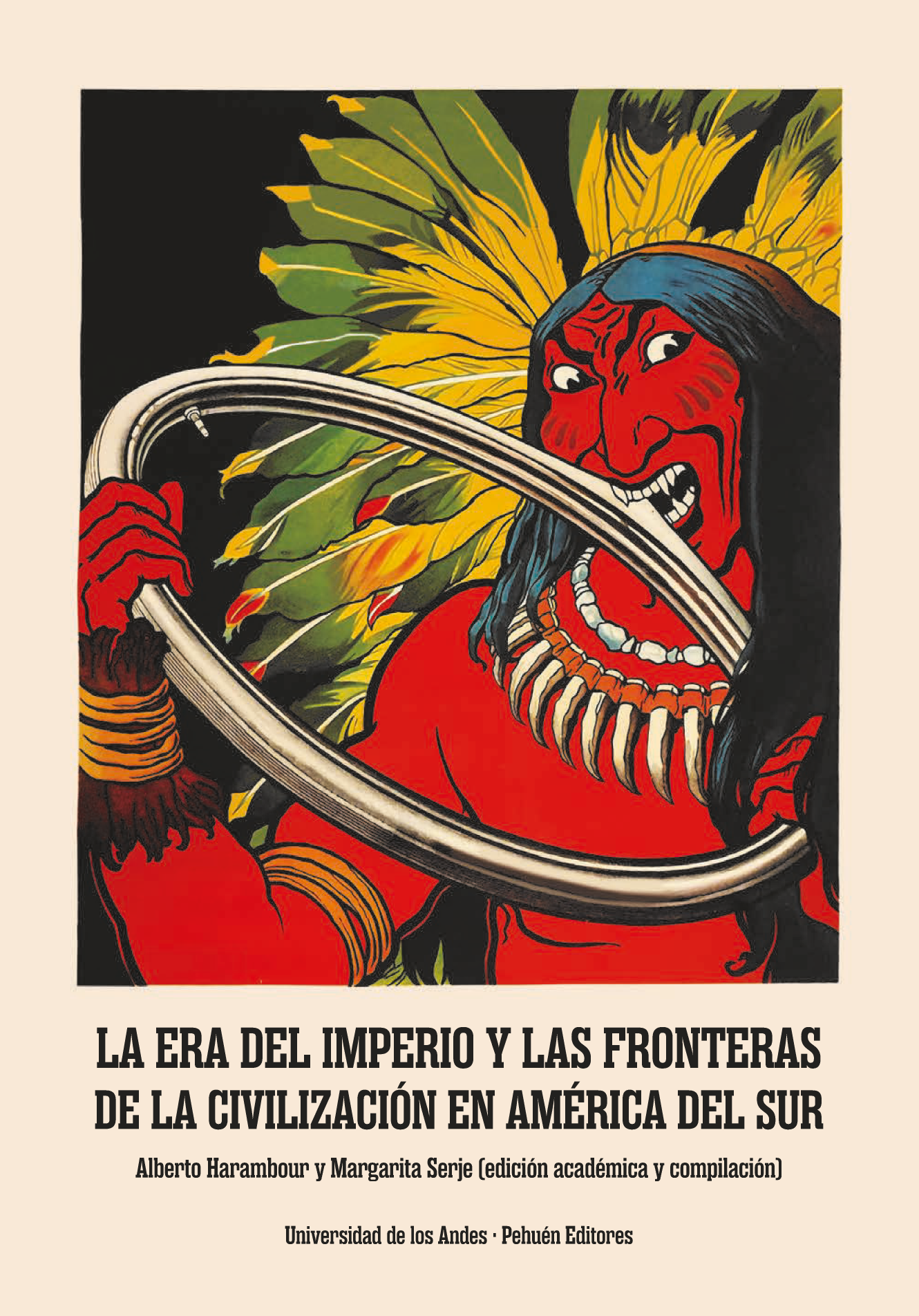 La Era del Imperio y las fronteras de la civilización en América del Sur