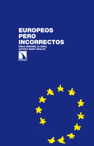 Europeos pero incorrectos: una mirada desde el parlamento europeo