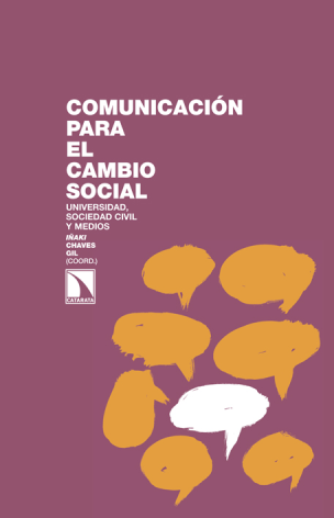 Comunicación para el cambio social: universidad, sociedad civil y medios