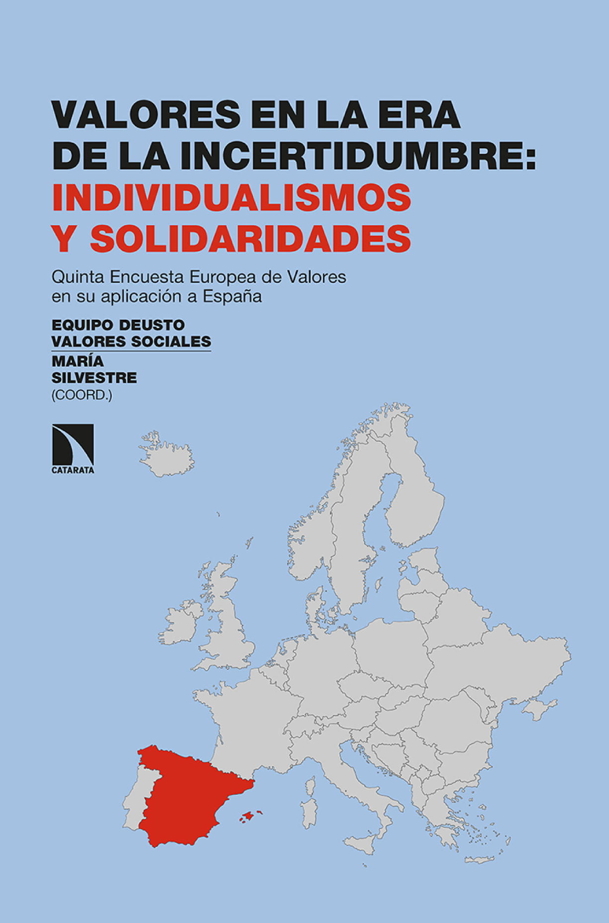 Valores en la era de la incertidumbre: individualismos y solidaridades: quinta encuesta europea de valores en su aplicación a España