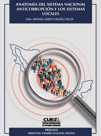 Anatomía del Sistema Nacional Anticorrupción y los sistemas locales