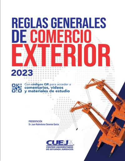 Reglas generales de comercio exterior 2023 con comentarios, videos y materiales