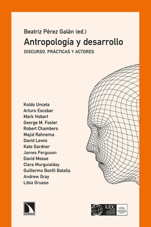 Antropología y desarrollo: discurso, prácticas y actores
