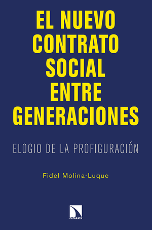 El nuevo contrato social entre generaciones: elogio de la profiguración