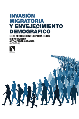 Invasión migratoria y envejecimiento demográfico: dos mitos contemporáneos