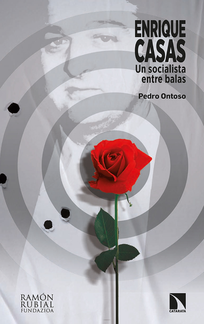 Enrique casas: un socialista entre balas