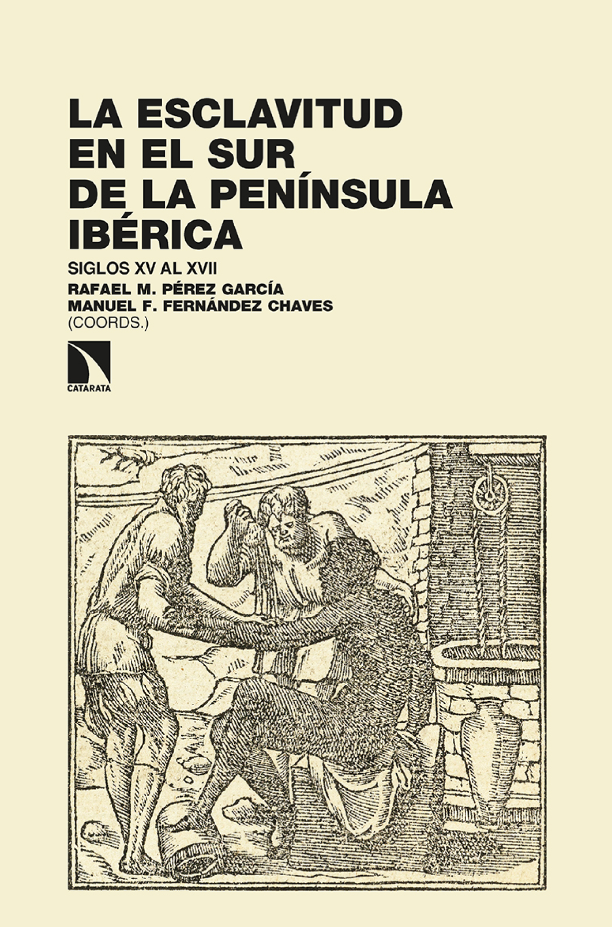 La esclavitud en el sur de la Península Ibérica: siglos XV al XVII: demografía e historia social