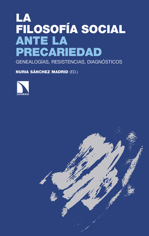 La filosofía social ante la precariedad: genealogías, resistencias, diagnósticos