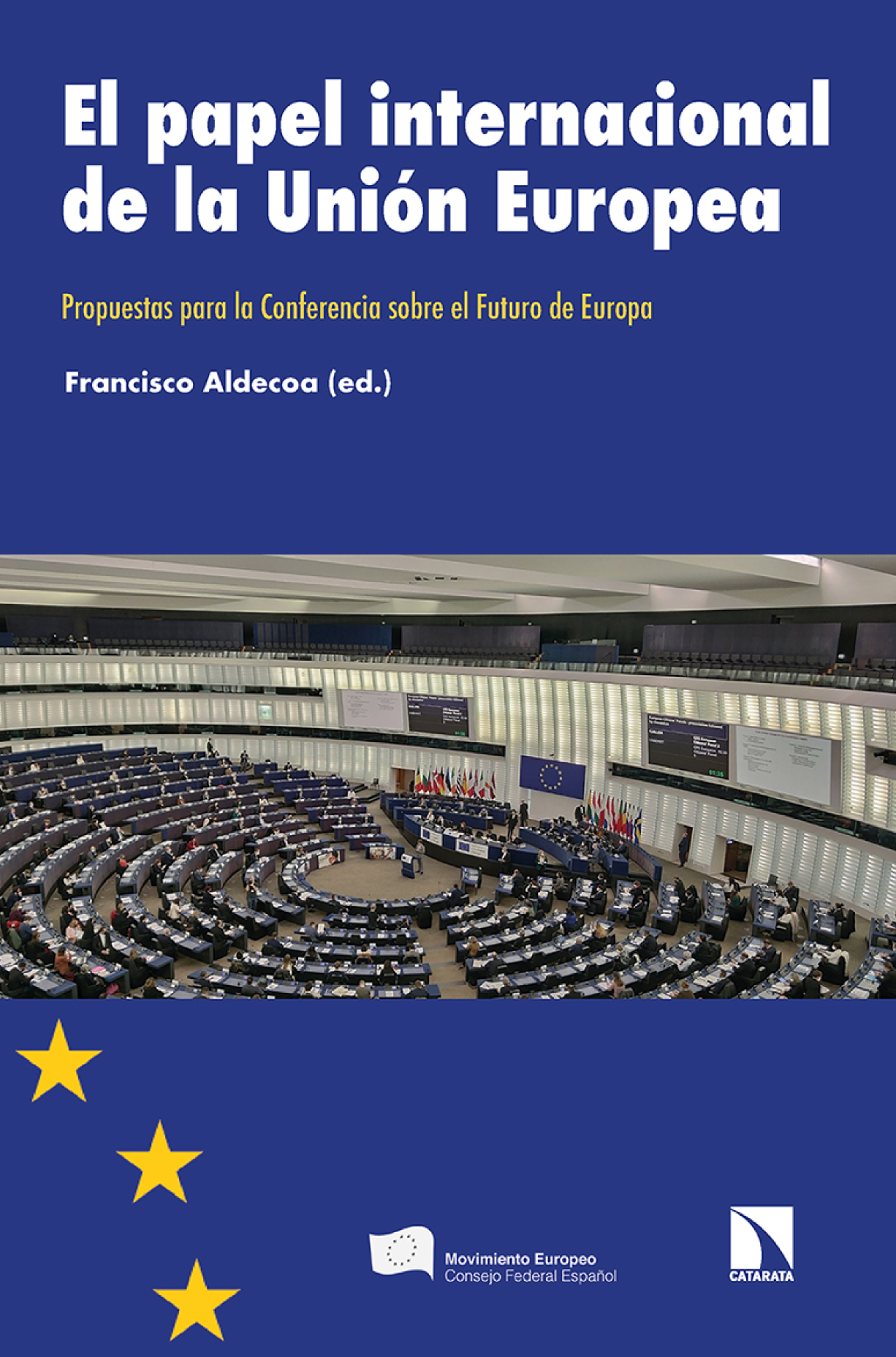 El papel internacional de la Unión Europea: propuestas para la conferencia sobre el futuro de Europa