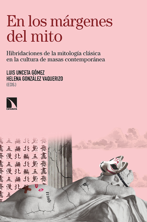 En los márgenes del mito: hibridaciones de la mitología clásica en la cultura de masas contemporánea