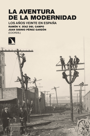 La aventura de la modernidad: los años veinte en España
