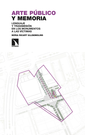 Arte público y memoria: lenguaje y transmisión en los monumentos a las víctimas