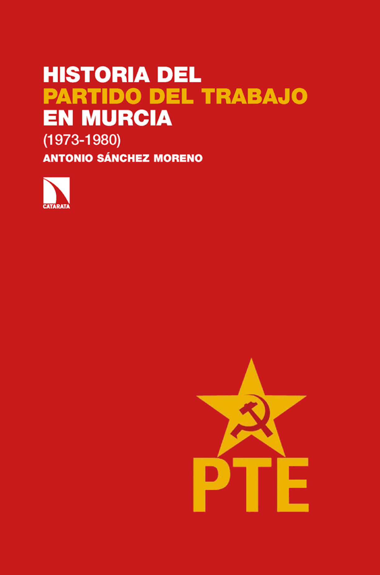 Historia del Partido del Trabajo en Murcia: 1973-1980