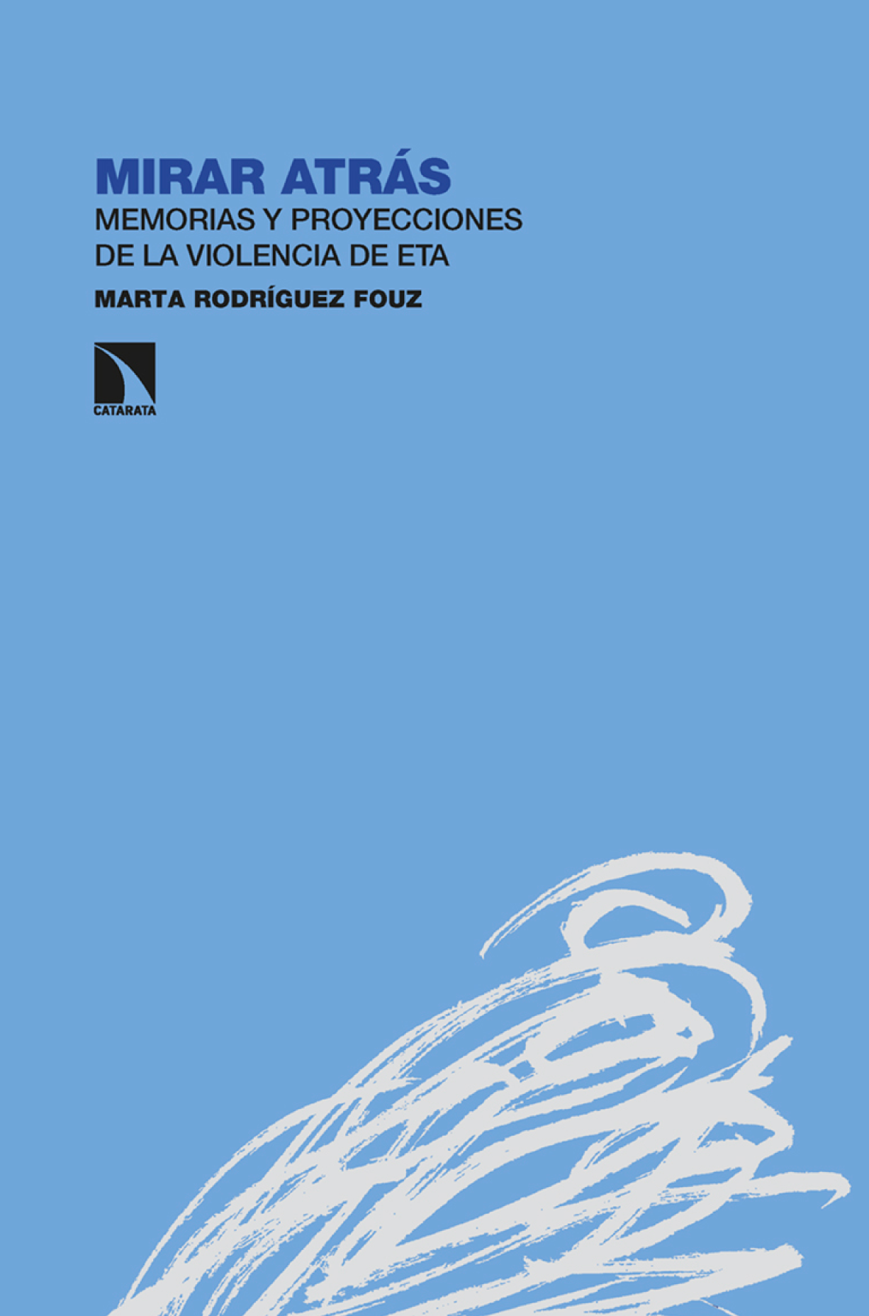 Mirar atrás: memorias y proyecciones de la violencia de ETA