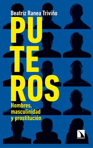 Puteros: hombres, masculinidad y prostitución